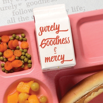 Surely Goodness and Mercy